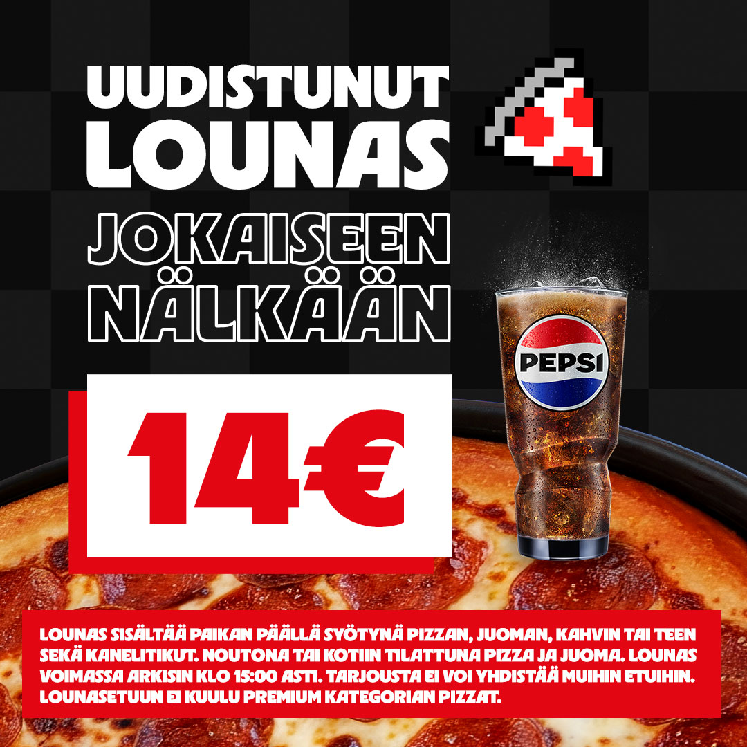 Lounas 14€ Pizza Hut Lippulaiva
