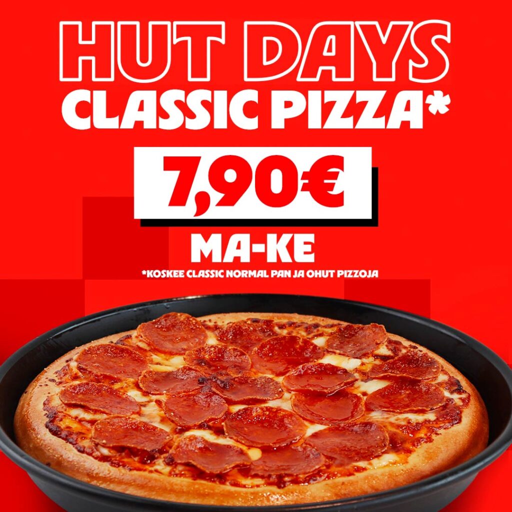 Hut Days 7,90 € Pizza Hut Lippulaiva